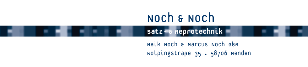 Maik Noch & Marcus Noch GbR, Satz- & Reprotechnik, Kolpingstr. 35, 58706 Menden